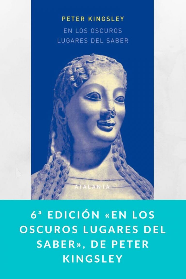 6ª edición «En los oscuros lugares del saber», de Peter Kingsley