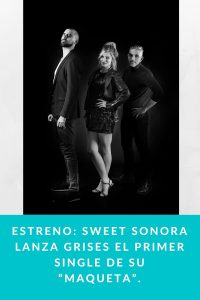 Estreno: Sweet Sonora lanza Grises el primer single de su “Maqueta”.