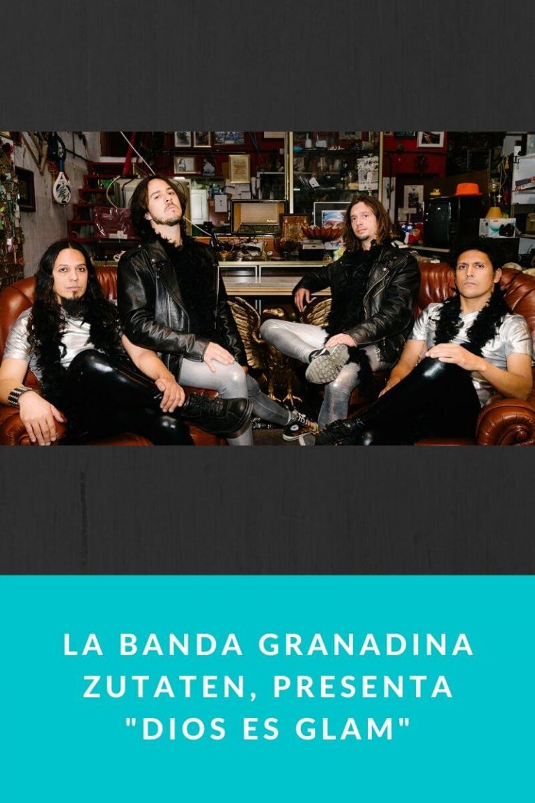 La banda granadina ZUTATEN, presenta «DIOS ES GLAM»
