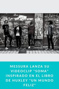 Messura lanza su Videoclip "Soma" inspirado en el libro de Huxley "Un mundo feliz"
