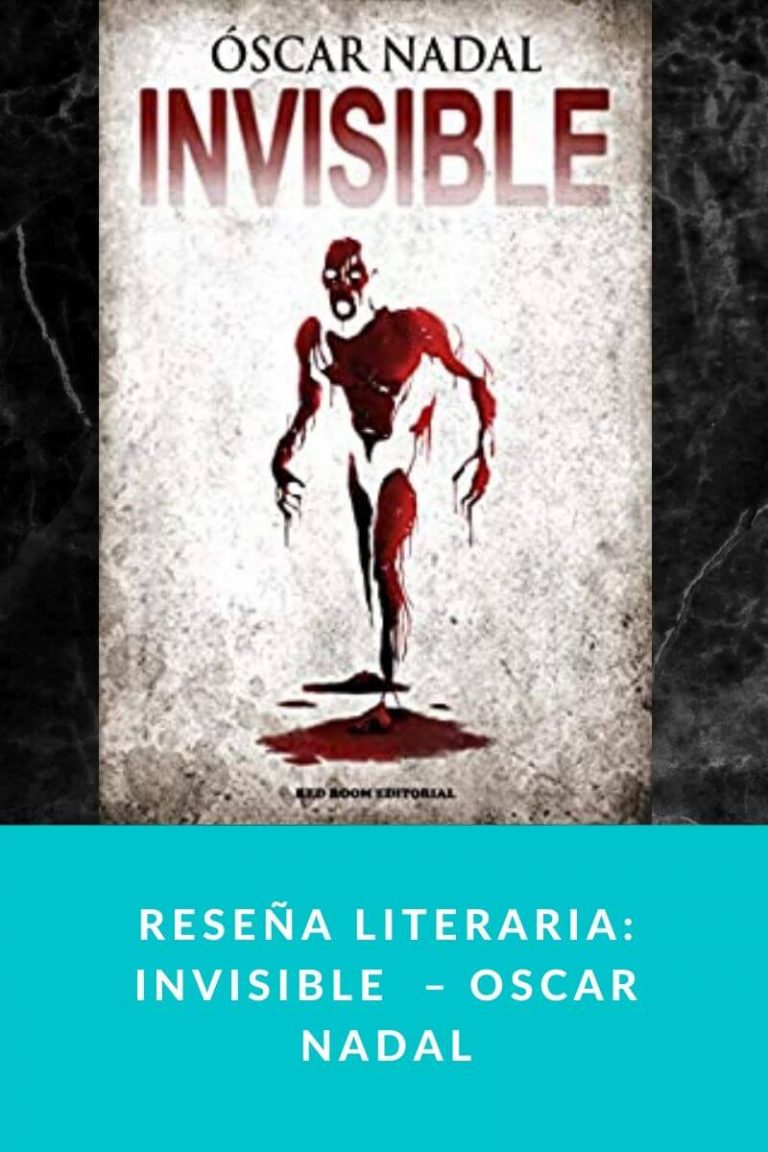 Reseña literaria: Invisible  – Oscar Nadal