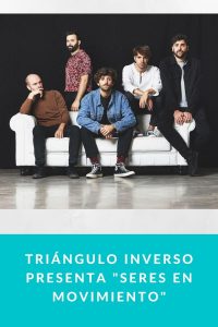 Triángulo inverso presenta "Seres en movimiento"