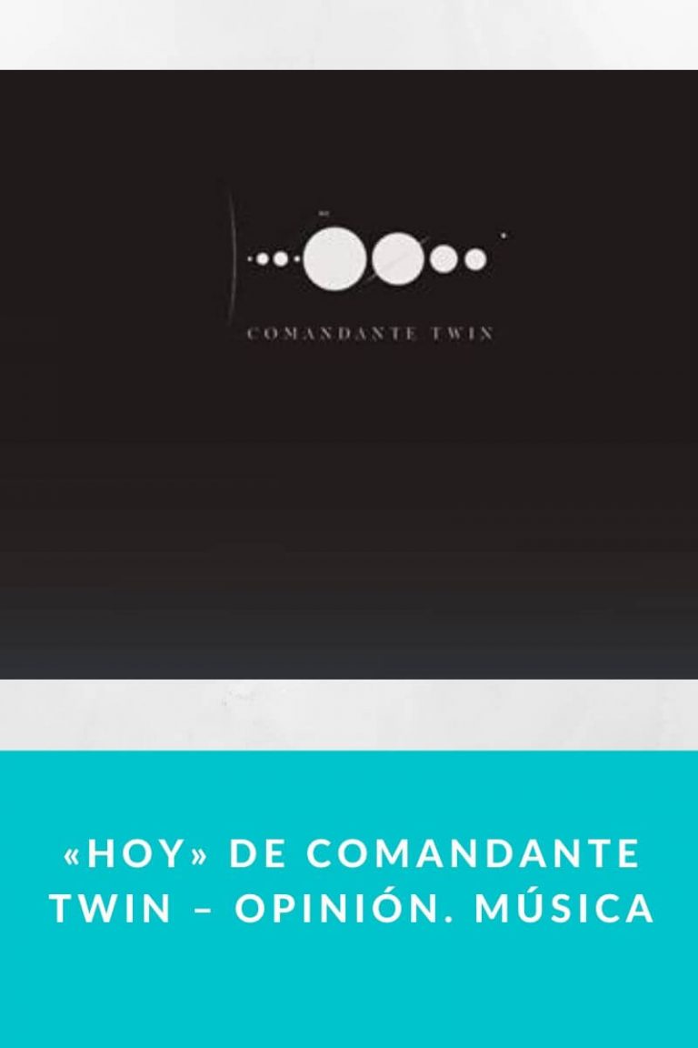 «Hoy» de Comandante Twin – Opinión. Música