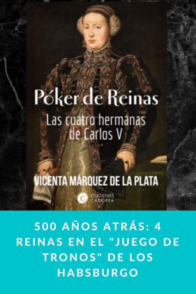 500 años atrás: 4 reinas en el «Juego de tronos» de los Habsburgo