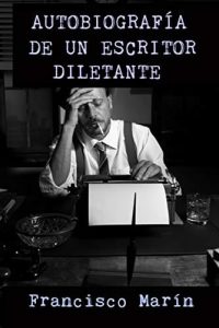 AUTOBIOGRAFÍA DE UN ESCRITOR DILETANTE