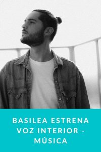 Basilea estrena Voz Interior - Música
