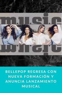 Bellepop regresa con nueva formación y anuncia lanzamiento musical