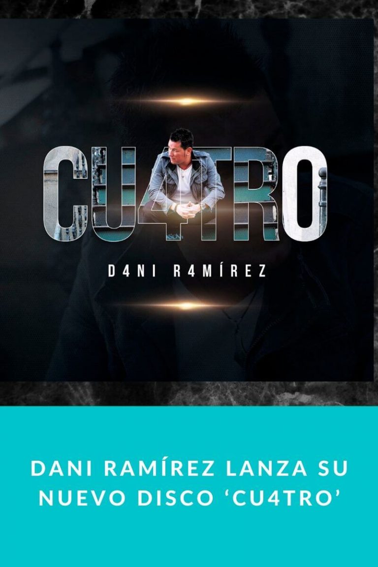 Dani Ramírez lanza su nuevo disco ‘Cu4tro’