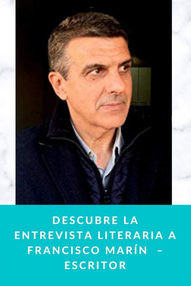 Descubre la entrevista literaria a Francisco Marín  – Escritor