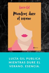 Lucía Gil publica Mientras dure el verano. Esencia.