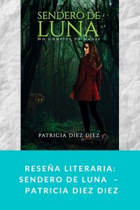 Reseña literaria: Sendero de Luna  –  Patricia Diez Diez