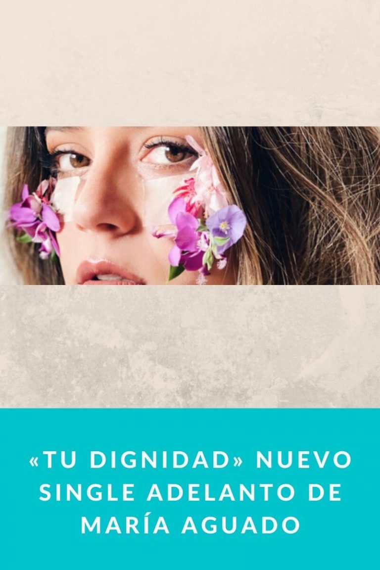 «Tu dignidad» Nuevo single adelanto de María Aguado