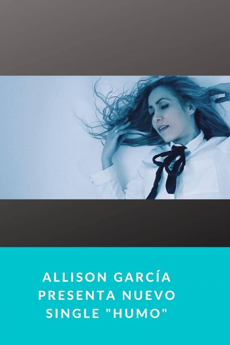 Allison García presenta nuevo Single «Humo»