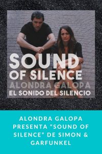 Alondra Galopa presenta “Sound of Silence” de Simon & Garfunkel