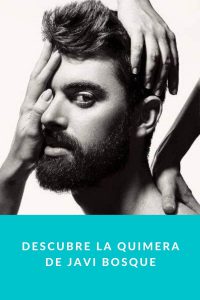 Descubre la Quimera de Javi Bosque