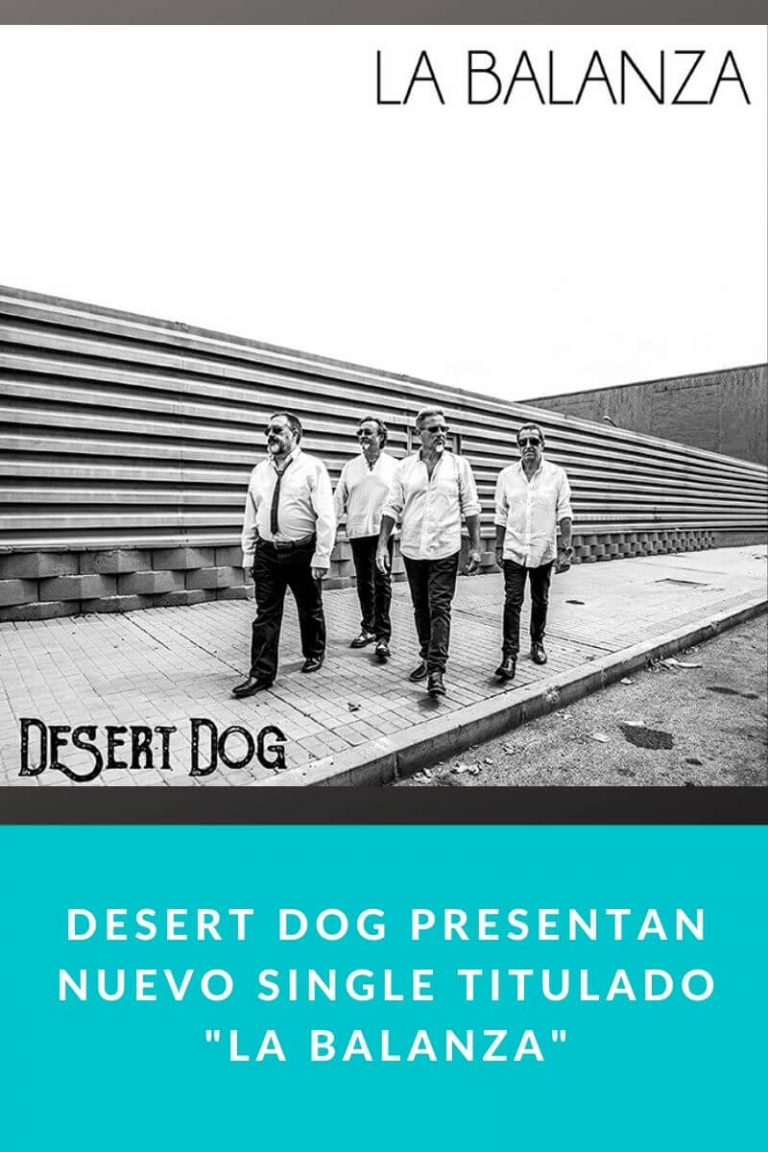 Desert Dog presentan nuevo single titulado «La Balanza»