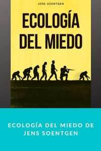 Ecología del miedo de Jens Soentgen