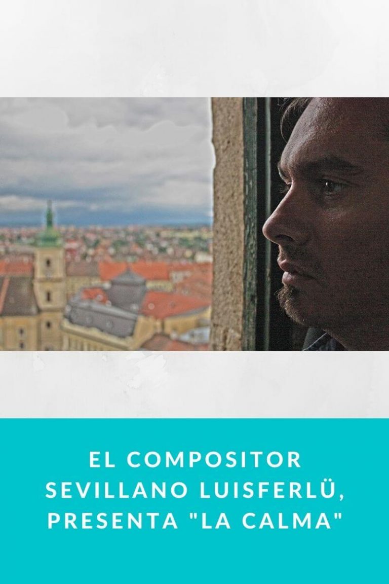 El Compositor sevillano Luisferlü, presenta «La Calma»