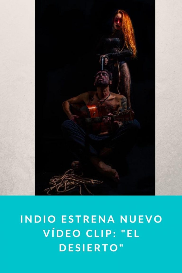 Indio estrena nuevo Vídeo Clip: «El Desierto»