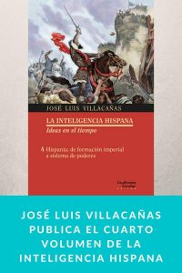 José Luis Villacañas publica el cuarto volumen de La inteligencia hispana
