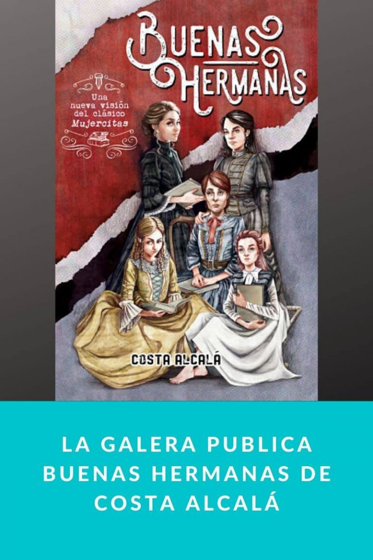 La Galera publica Buenas hermanas de Costa Alcalá
