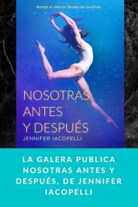 La Galera publica Nosotras antes y después, de Jennifer Iacopelli