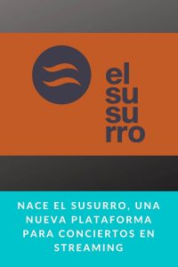 Nace El susurro, una nueva plataforma para conciertos en streaming