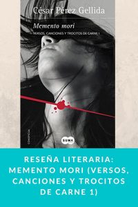 Reseña literaria: Memento mori (Versos, canciones y trocitos de carne 1)