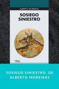 Sosiego siniestro, de Alberto Moreiras
