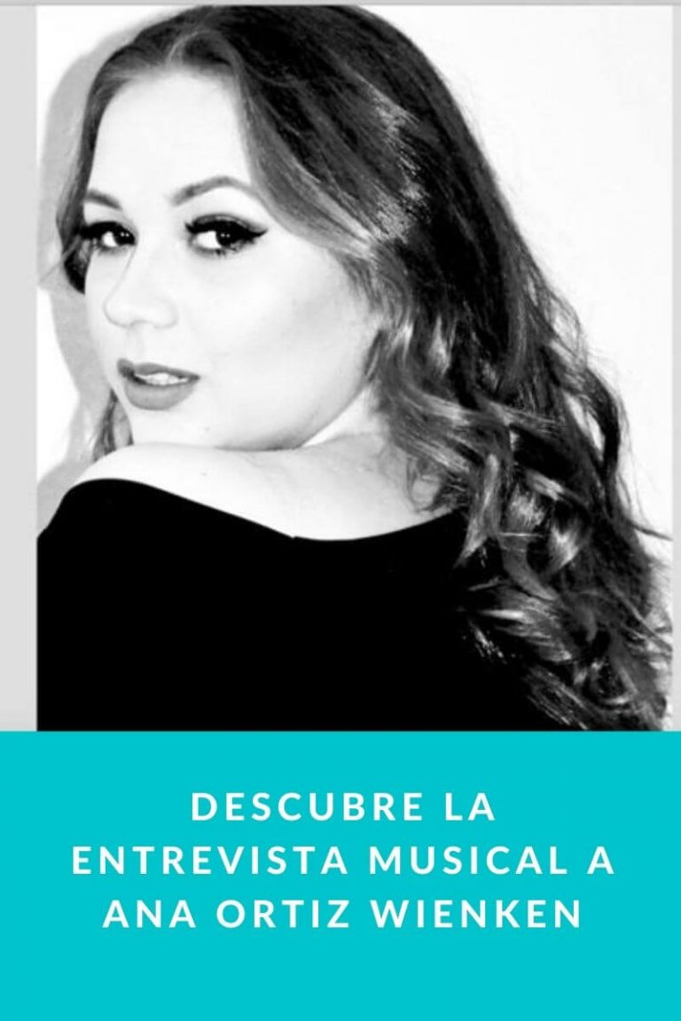Descubre la entrevista musical a Ana Ortiz Wienken