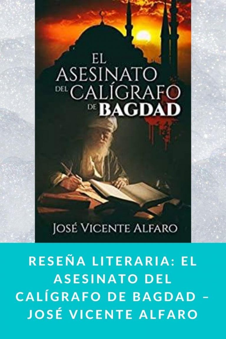 Reseña literaria: El asesinato del calígrafo de Bagdad – José Vicente Alfaro
