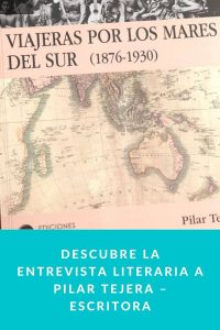Descubre la entrevista literaria a Pilar Tejera – Escritora