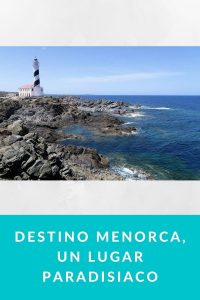 Destino Menorca, un lugar paradisiaco