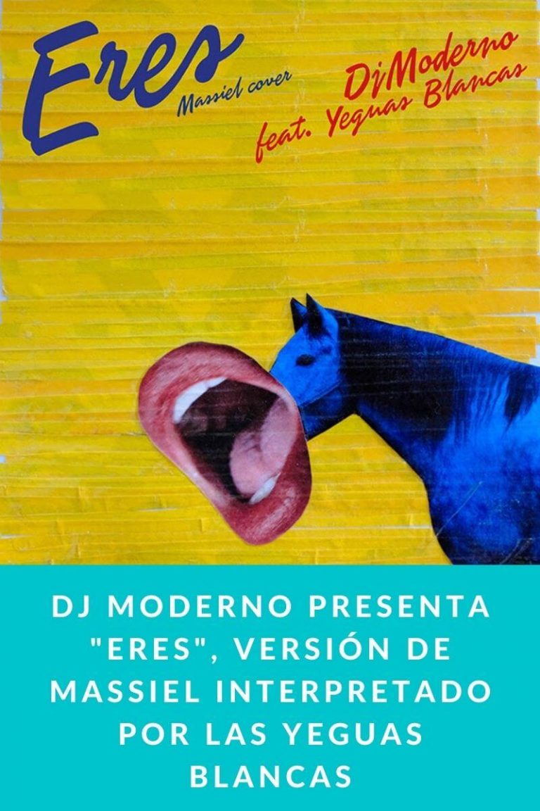 Dj Moderno presenta «Eres», versión de Massiel interpretado por Las Yeguas Blancas