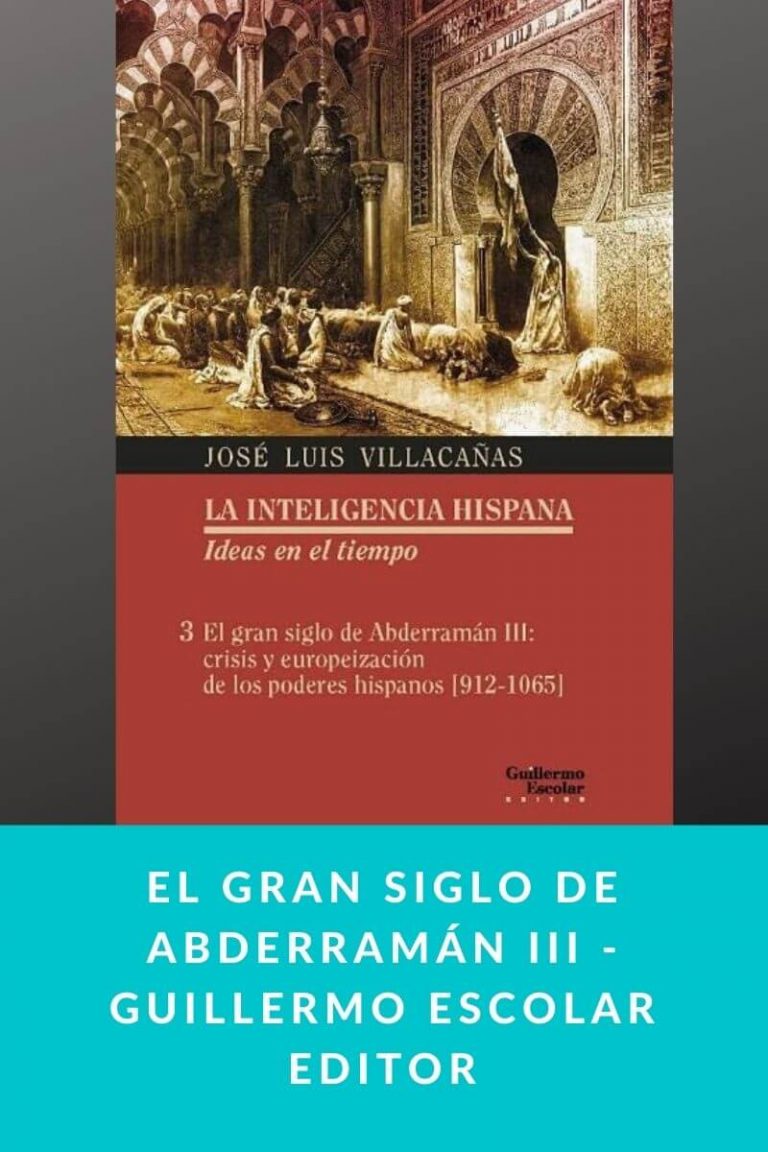 El gran siglo de Abderramán III – Guillermo Escolar Editor