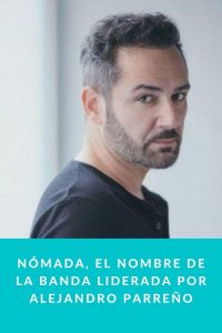 Nómada, el nombre de la banda liderada por Alejandro Parreño