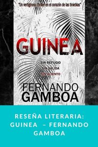 Reseña literaria: Guinea  – Fernando Gamboa