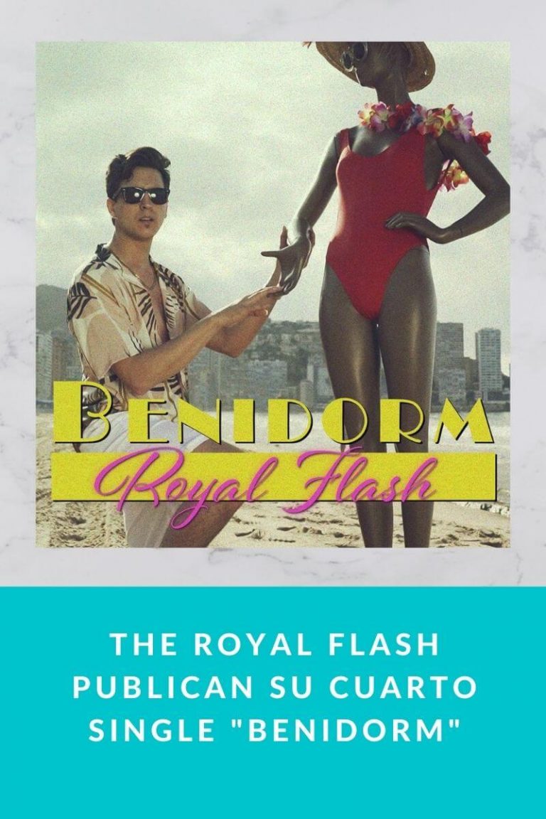 The Royal Flash publican su cuarto single «Benidorm»