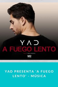 Yad presenta ‘A Fuego Lento' - Música