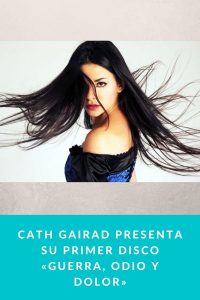 Cath Gairad presenta su primer disco «Guerra, odio y dolor»