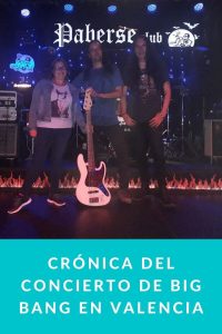 Crónica del Concierto de Big Bang en Valencia