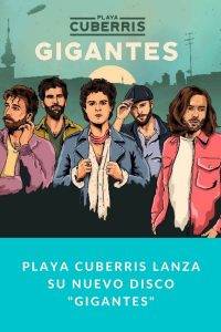 Playa Cuberris lanza su nuevo disco "Gigantes"