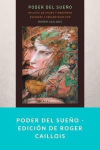 Poder del sueño - Edición de Roger Caillois