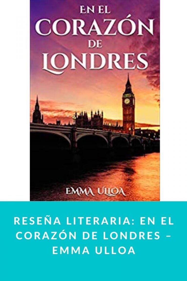 Reseña literaria: En el corazón de Londres – Emma Ulloa