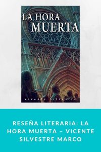 Reseña literaria: La hora muerta – Vicente Silvestre Marco