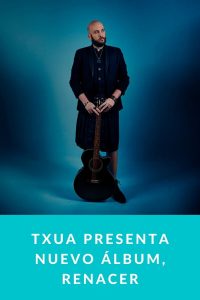 TXUA presenta nuevo álbum, Renacer