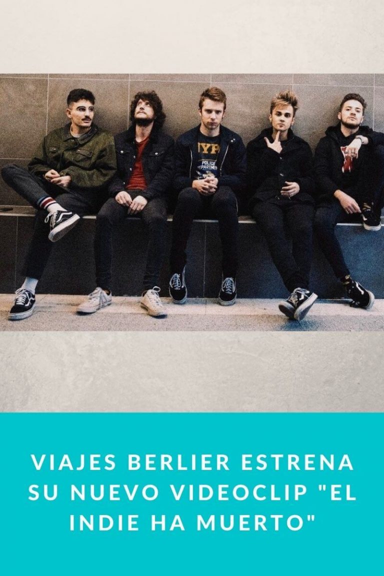 Viajes Berlier estrena su nuevo videoclip «El Indie Ha Muerto»