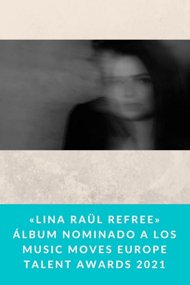 «Lina Raül Refree» álbum nominado a los Music Moves Europe Talent Awards 2021