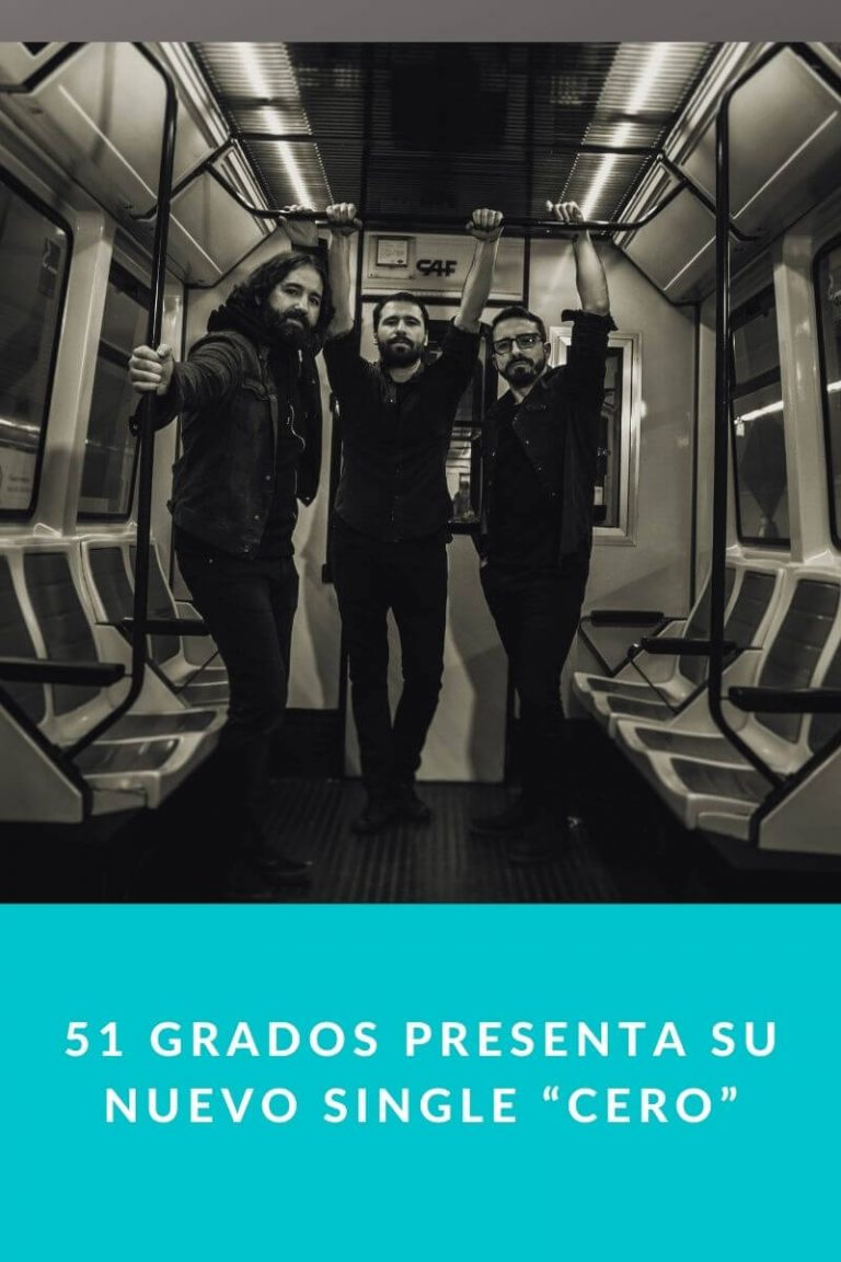 51 GRADOS presenta su nuevo single “Cero”