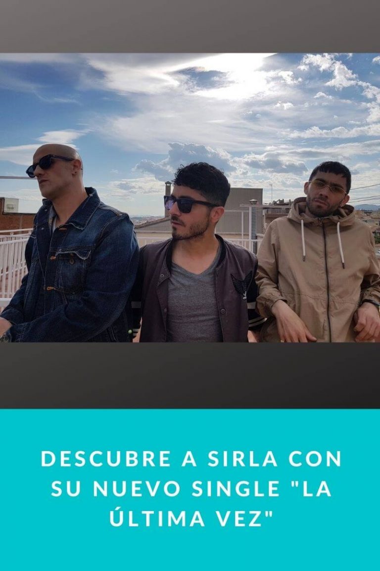 Descubre a SIRLA con su nuevo single «La última Vez»